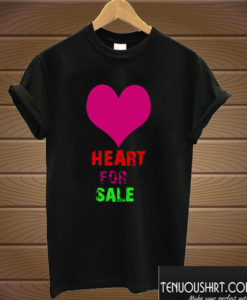 HEART FOR SALE T shirt