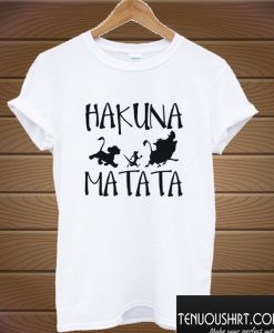 Hakuna Matata T shirt