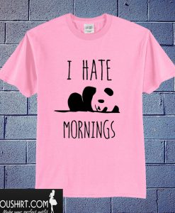 I HATE MORNINGS cute T shirt
