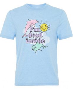 I’m Dead Inside T shirt