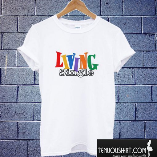 Living Single T shirt