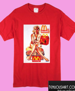 MAC DADDY I’M LOVIN’ IT T shirt