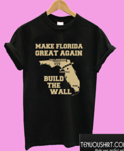 MAKE FLORIDA GREAT AGAIN T shirt