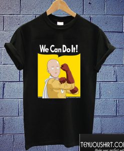 One Punch Man We Can Do It T shirt