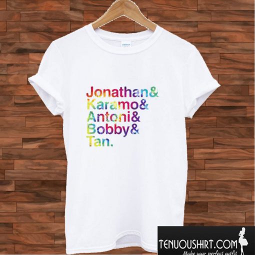 Queer Eye Cast T shirt