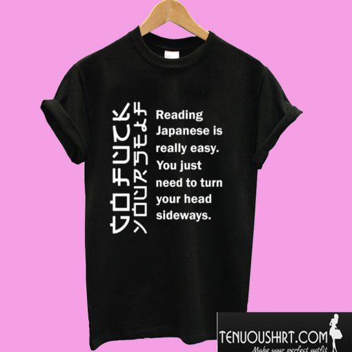 Reading Japanese Is Really Easy T shirt