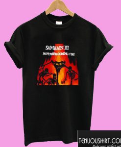 Samhain III November Coming Fire T shirt