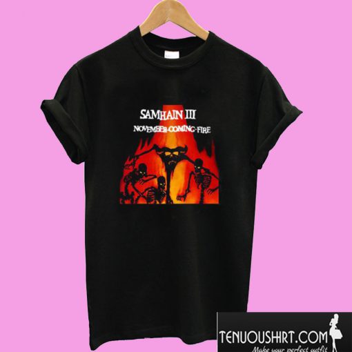 Samhain III November Coming Fire T shirt