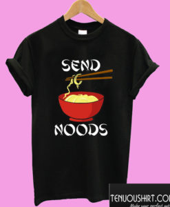 Send Noods T shirt