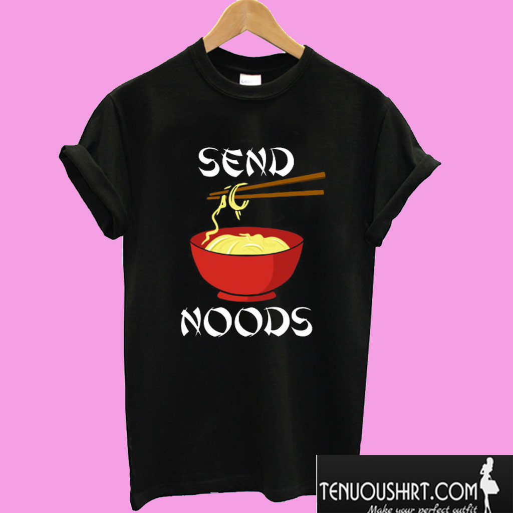 Send Noods T shirt