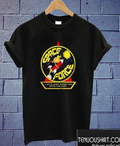 Space Force Trump Let’s Just Shoot Him Into The Sun T shirt