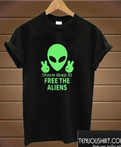 Storm Area 51 Let’s see them Aliens T shirt