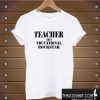 Teacher AKA Educational Rockstar T shirt