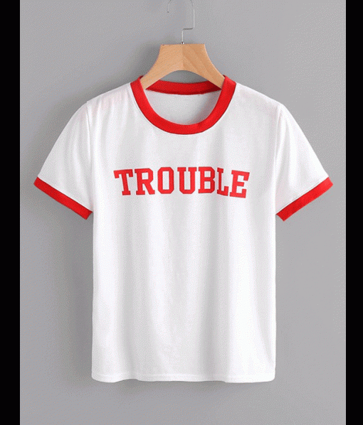 Trouble T shirt