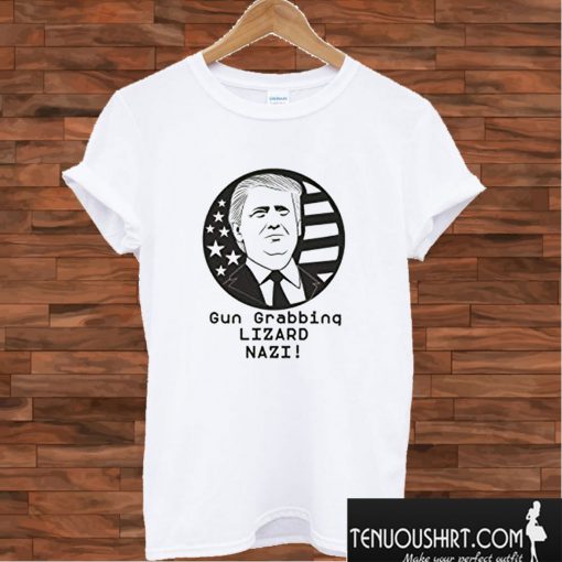 Trump Gun Grabbing Lizard Nazi T shirtTrump Gun Grabbing Lizard Nazi T shirt