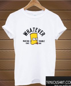 Whatever Bart Simpson T shirt