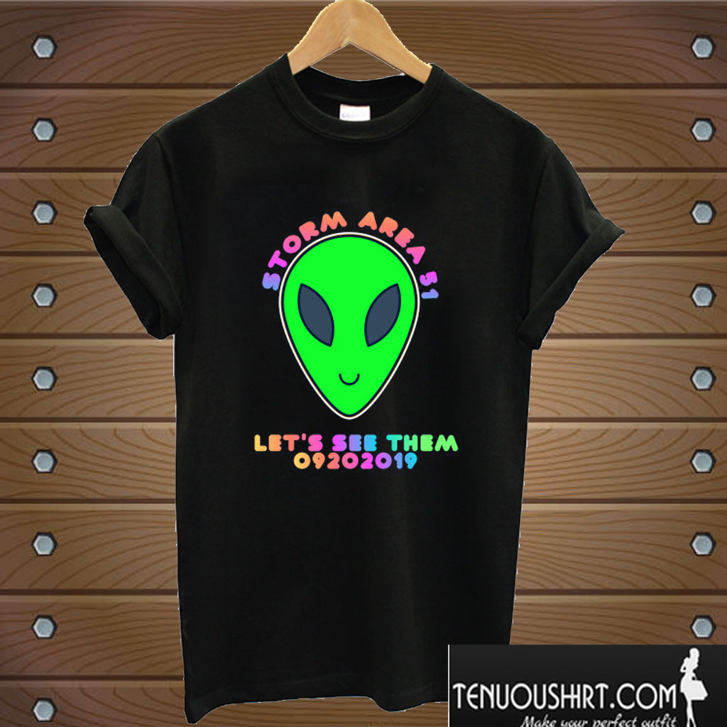 Storm Area 51 Let's See Them T shirt
