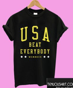 usa beat everybody T shirt