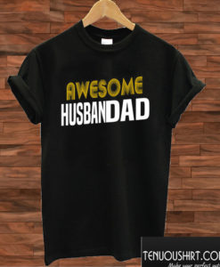 Awesome Husbandad Father's Day T shirt