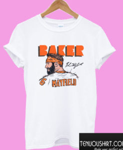 Baker T shirt