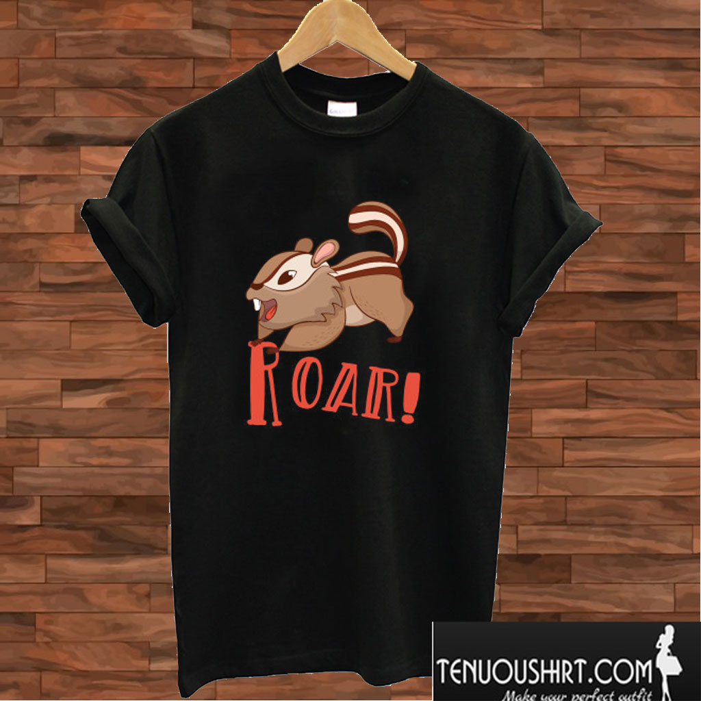 Chipmunk Roar T shirt