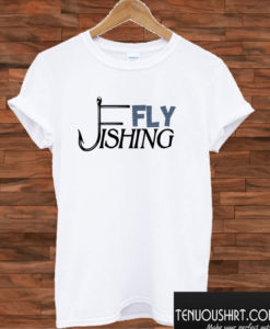 Fly fishing T shirt