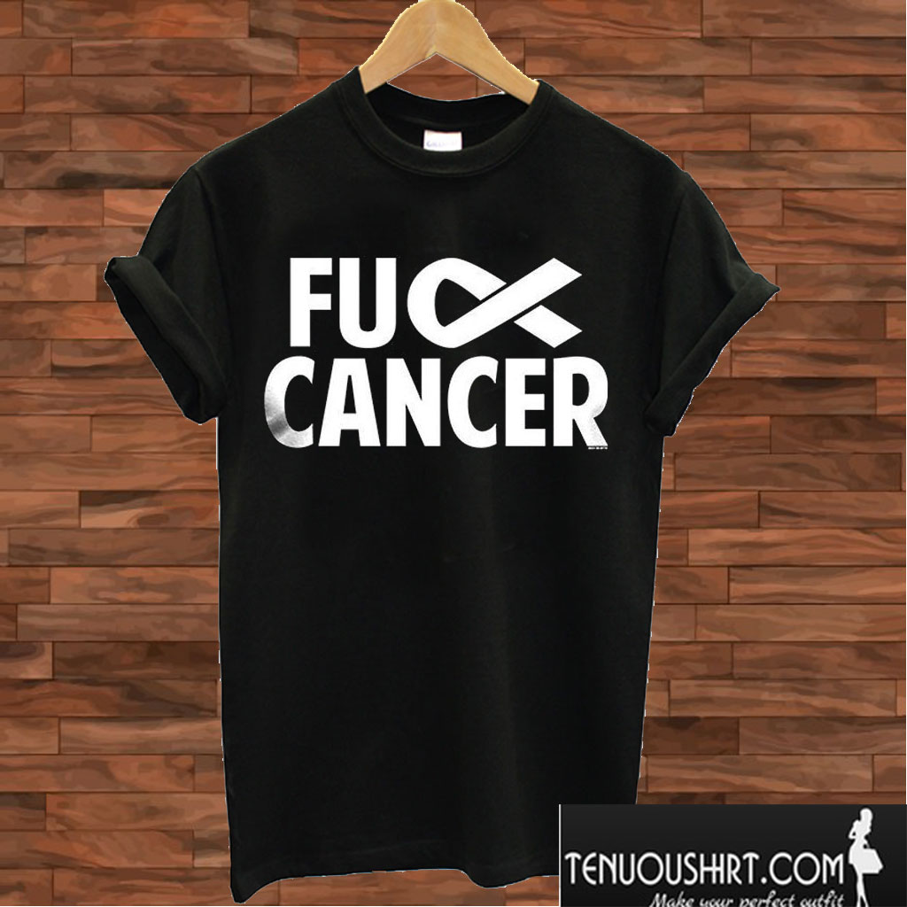 Fuck Cancer T shirt