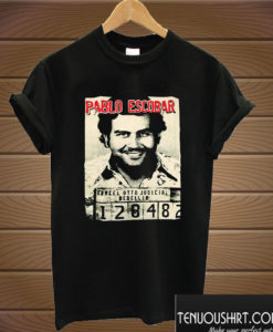 Funny style Pablo Escobar T shirt