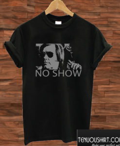 George No Show Jones T shirt