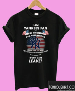 I Am Yankees Fan I Say Merry Christmas God Bless America T shirt
