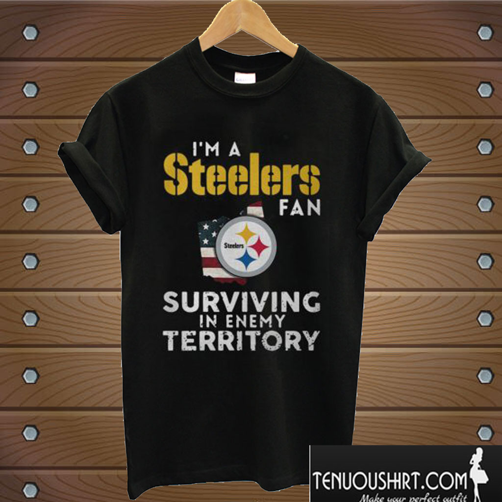 I’m a Pittsburgh Steelers fan Surviving in enemy territory T shirt