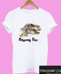 Nervous Rex T shirt