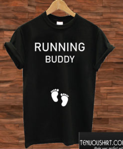 Running Buddy Pregnancy T shirt