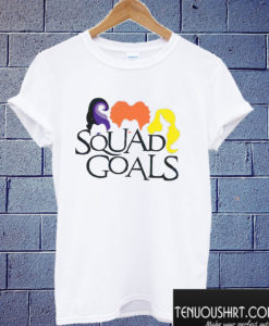 Squad Goals - Hocus Pocus T shirt