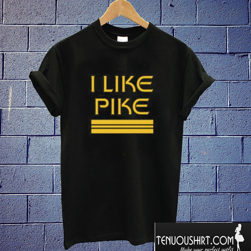 Star Trek I Like Pike T shirt