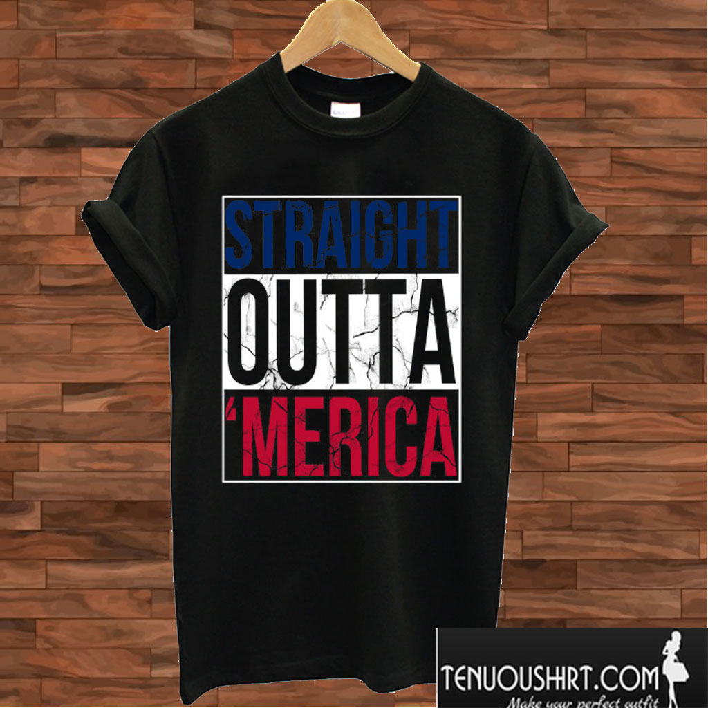 Straight Outta Merica T shirt
