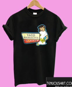 Taco Mamacita Whoa Mama! T shirt