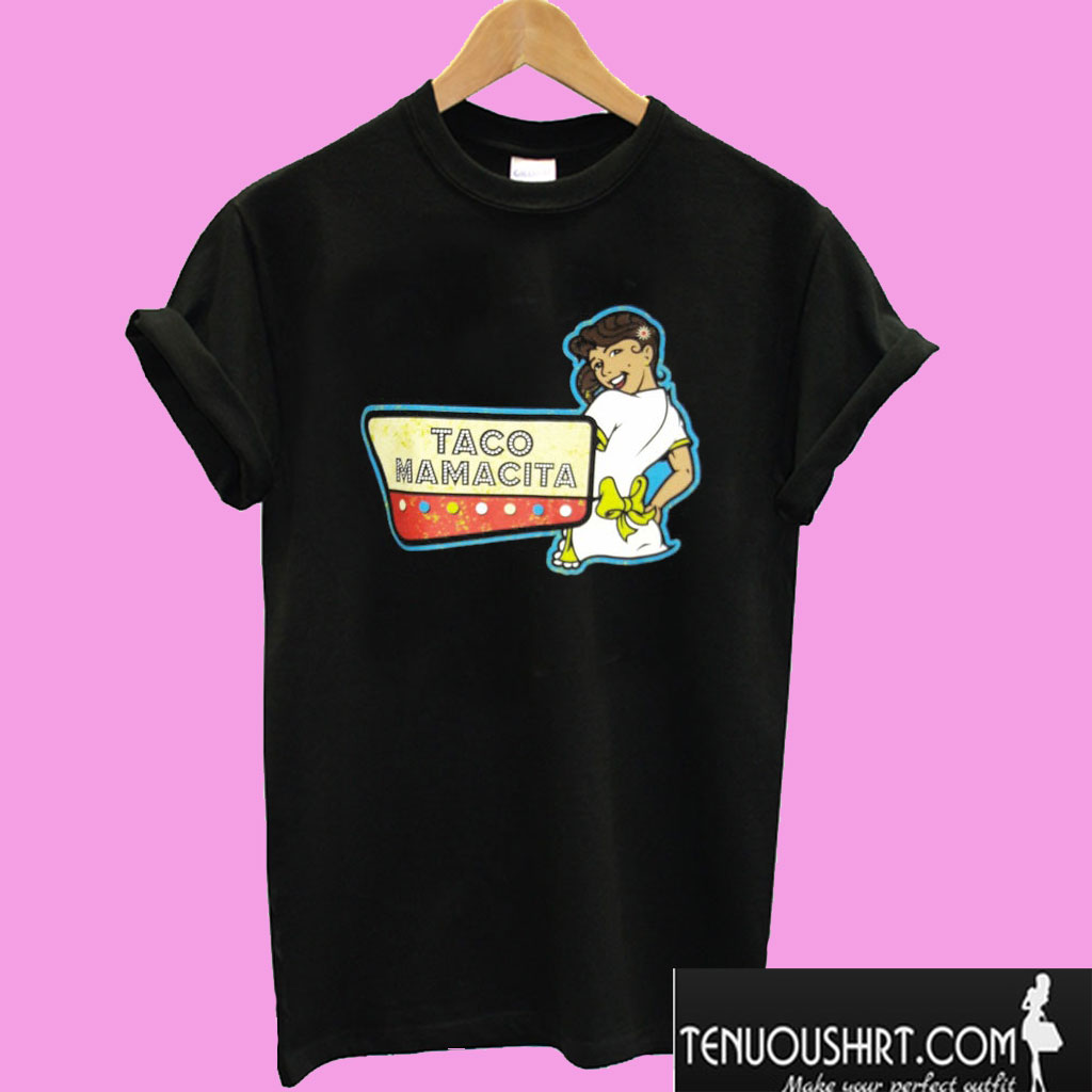 Taco Mamacita Whoa Mama! T shirt