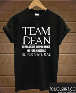 Team Dean Saving People Supernatural T shirt