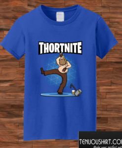 Thortnite! T shirt