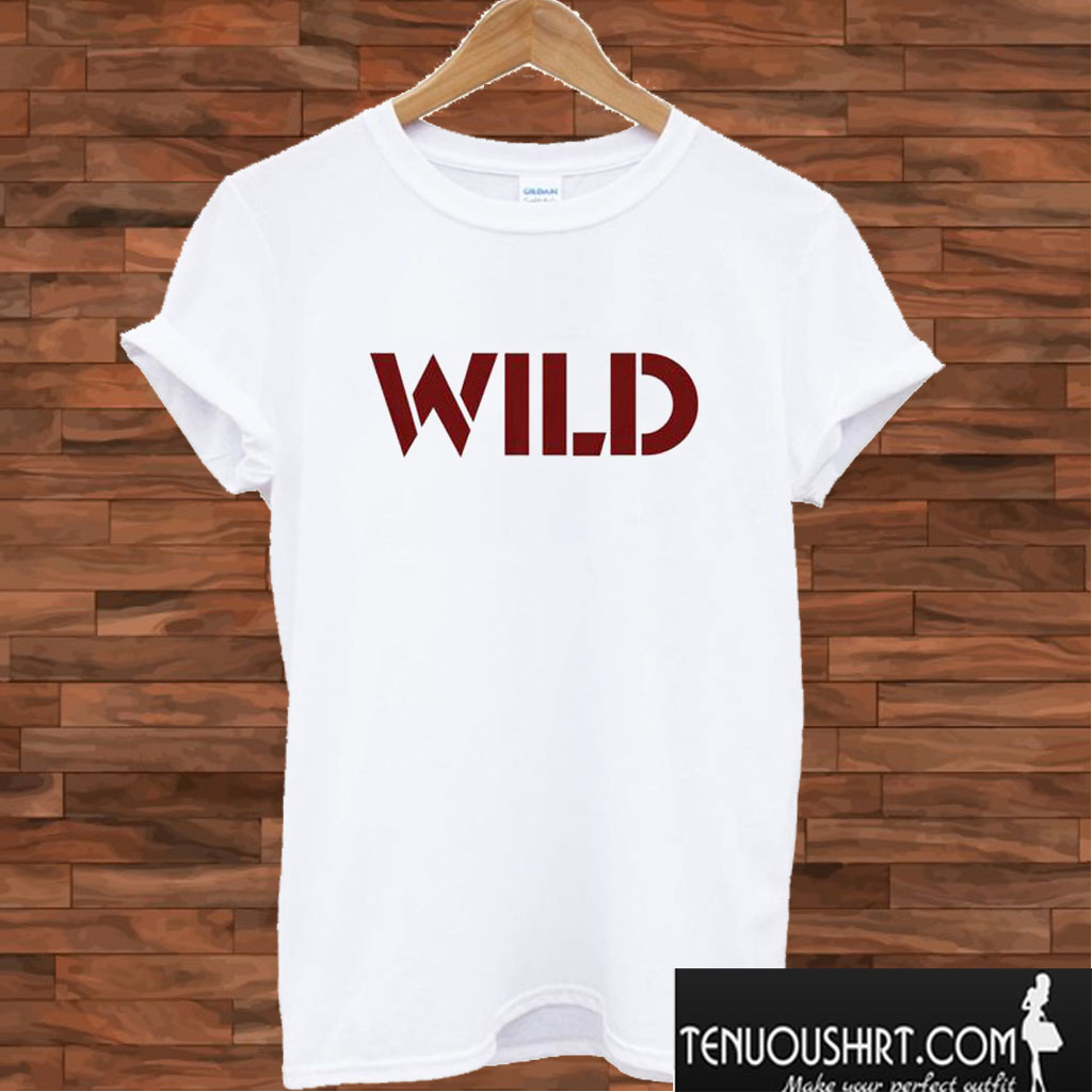 WILD T shirt