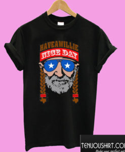 Willie Nelson Have A Willie Nice Day T shirt