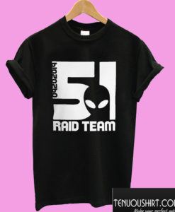 Area 51 Raid Team T shirt