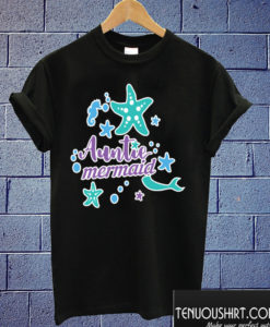 Auntie Mermaid T shirt