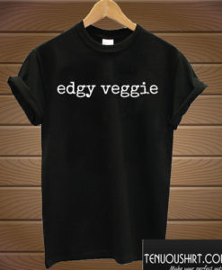 Edgy Veggie T shirt