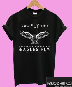 Fly Eagles Fly T shirt