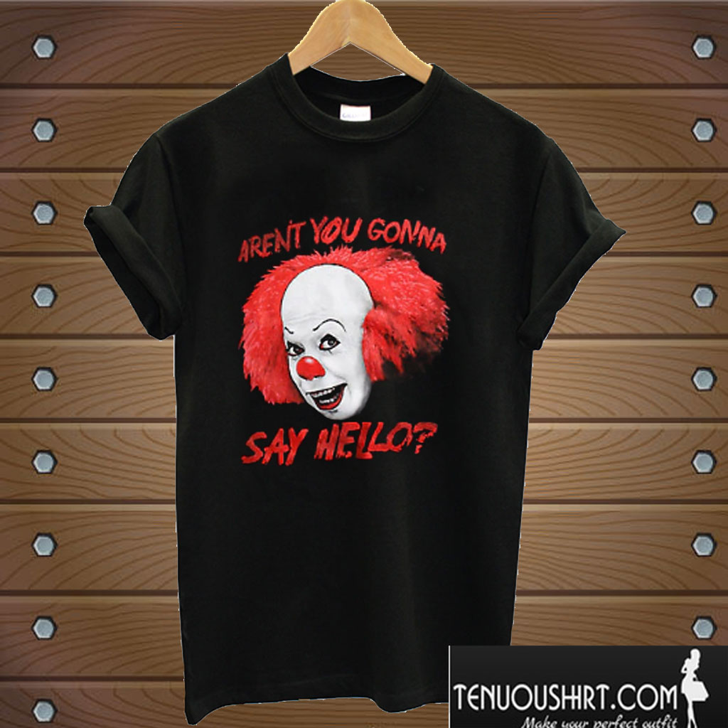 IT Pennywise Say Hello T shirt