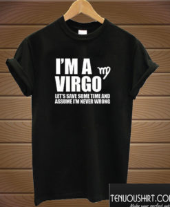 I’m A Virgo T shirt