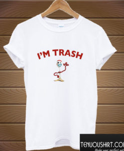 I'm trash! Forky T shirt