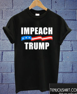 Impeach Trump T shirt